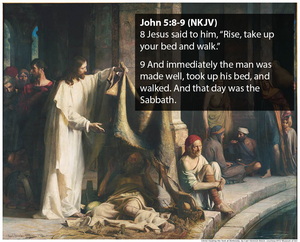John 5:8-9, Christ heals the man at Bethesda